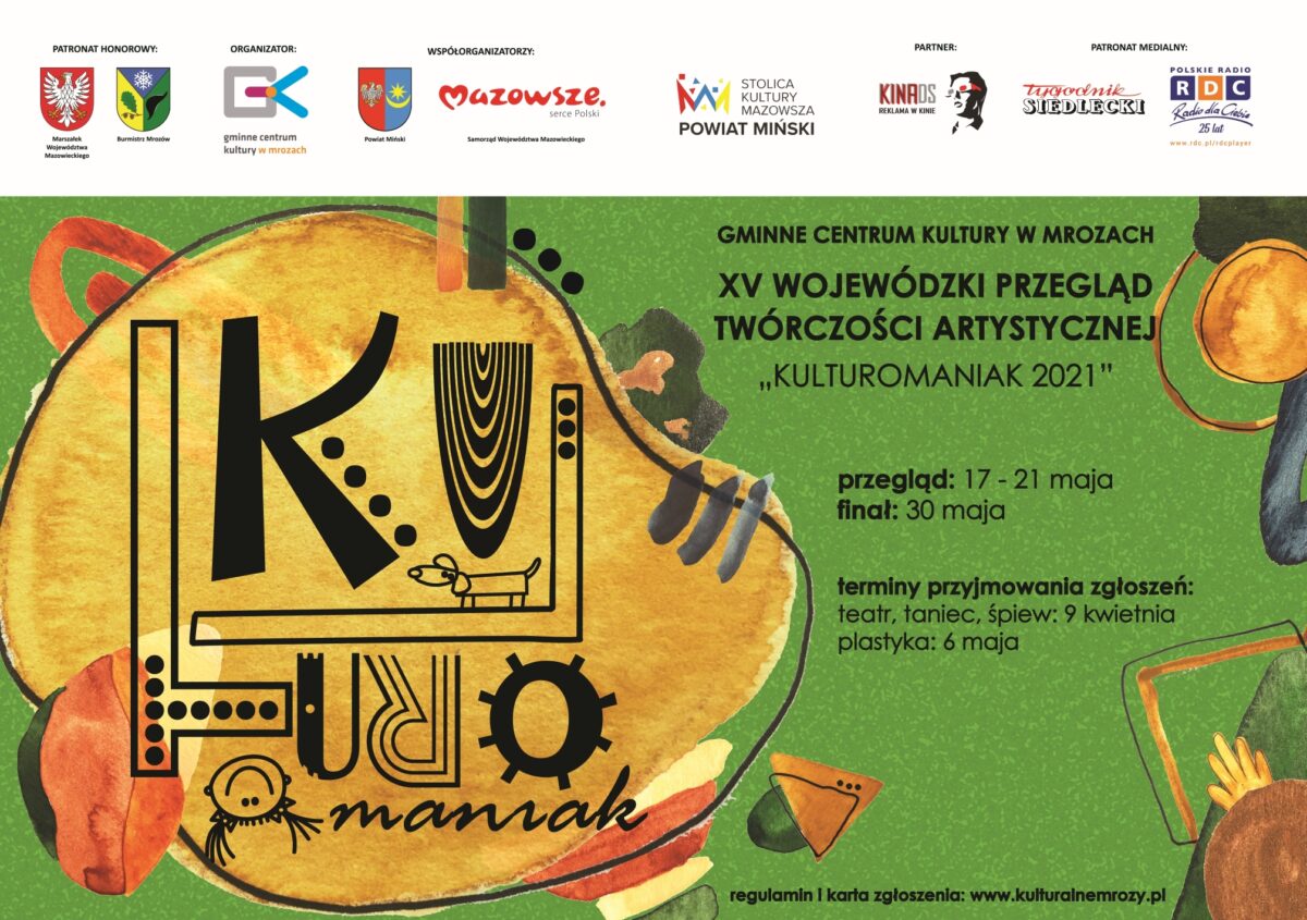 W imieniu Organizatora serdecznie zapraszamy na XV Wojewódzki Przegląd Twórczości Artystycznej "KULTUROMANIAK 2021".