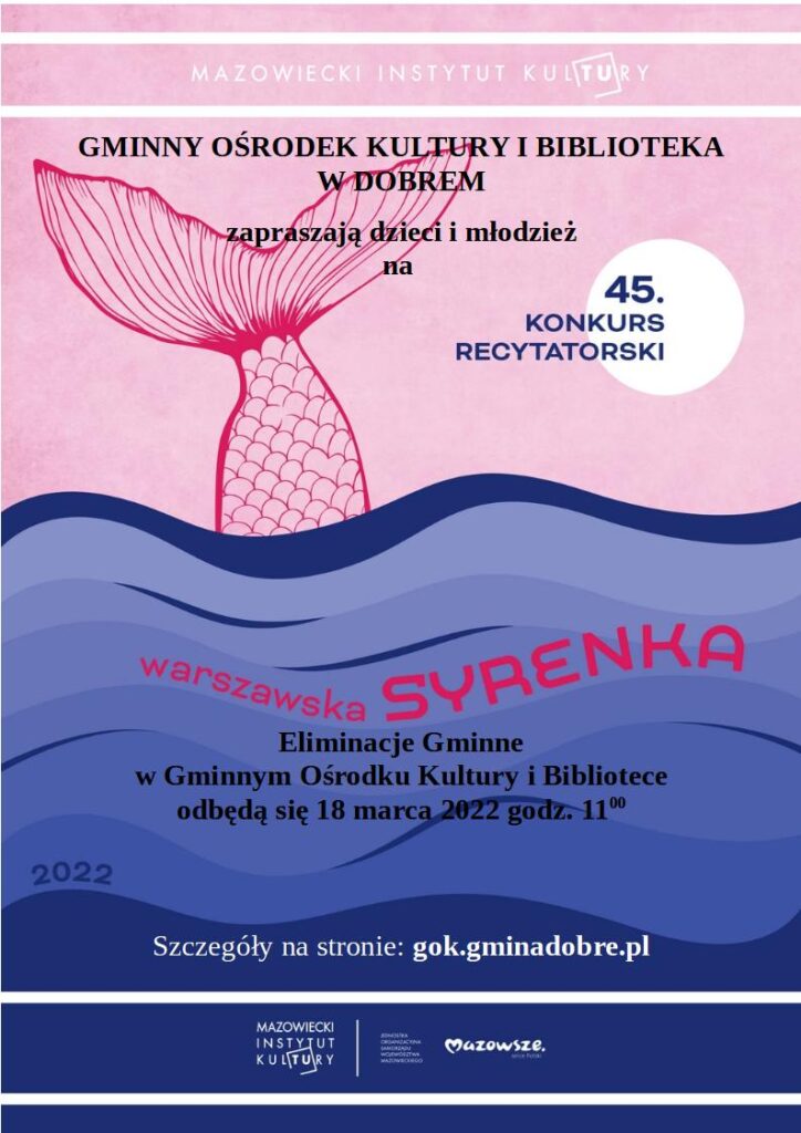 Plakat różowo-niebieski z tekstem: GMINNY OŚRODEK KULTURY I BIBLIOTEKA W DOBREM zapraszają dzieci i młodzież na Eliminacje Gminne w Gminnym Ośrodku Kultury i Bibliotece odbędą się 18 marca 2022 godz. 11:00. Szczegóły na stronie: gok.dobre.ovh