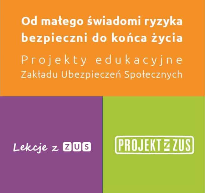 Od małego świadomi ryzyka bezpieczni do końca życia Projekty edukacyjne Zakładu Ubezpieczeń Społecznych