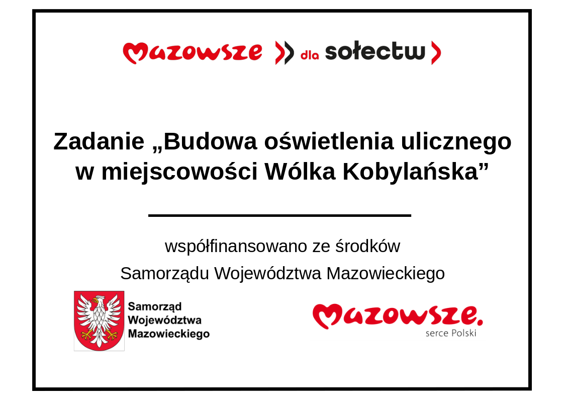 tablica z herbami i tekstem Zadanie „Budowa oświetlenia ulicznego w miejscowości Wólka Kobylańska” współfinansowano ze środków Samorządu Województwa Mazowieckiego