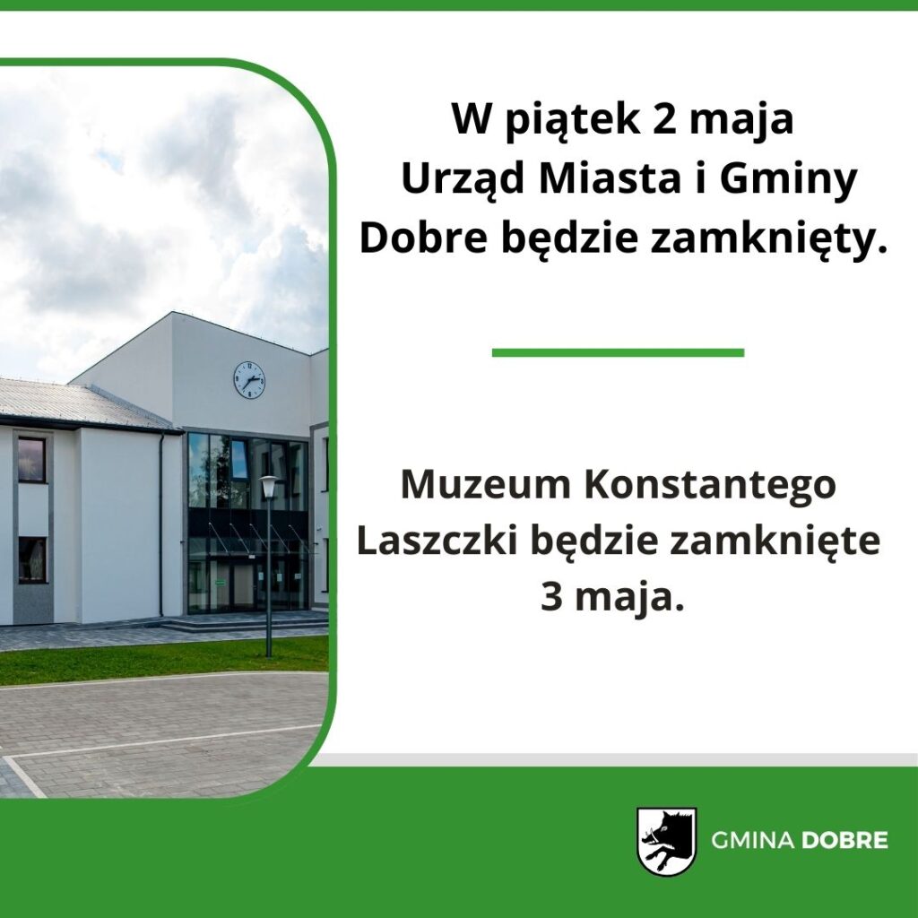 Budynek z zegarem po lewej i niebo w tle. Tekst informuje o zamknięciu urzędów w maju. Zielona ramka i logo Gmina Dobre.