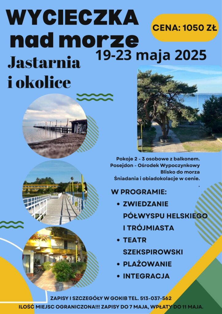 Plakat promuje wycieczkę do Jastarni w maju 2025. Jasnoniebieskie tło, zdjęcia morza, lasu i ośrodka, cena 1050 zł. Program: zwiedzanie, plażowanie, teatr.