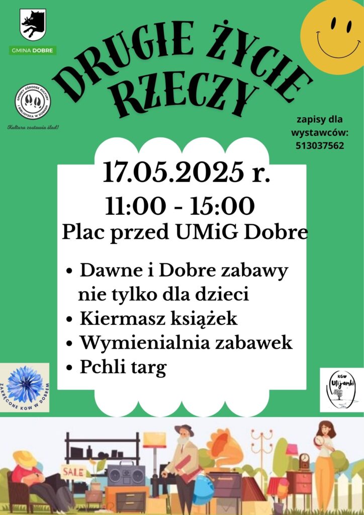 Plakat promuje wydarzenie Drugie Życie Rzeczy na zielonym tle. Zawiera datę, miejsce i atrakcje, takie jak kiermasz książek i pchli targ. Ilustracja ludzi z używanymi rzeczami u dołu.