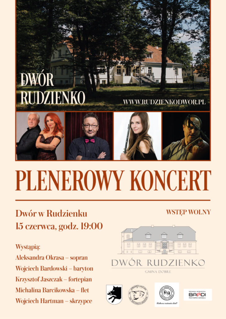 Plakat zaprasza na plenerowy koncert w Dworze w Rudzienku 15 czerwca o 19:00. U góry zdjęcie dworu wśród drzew. Na dole zdjęcia artystów i szczegóły wydarzenia.