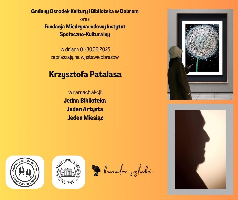 Obraz przedstawia plakat wystawy Krzysztofa Patalasa z motywem dmuchawca na ciemnym tle. Po lewej stronie tło jest żółto-pomarańczowe z tekstem informacyjnym. Na środku widoczna jest osoba w kapeluszu oglądają