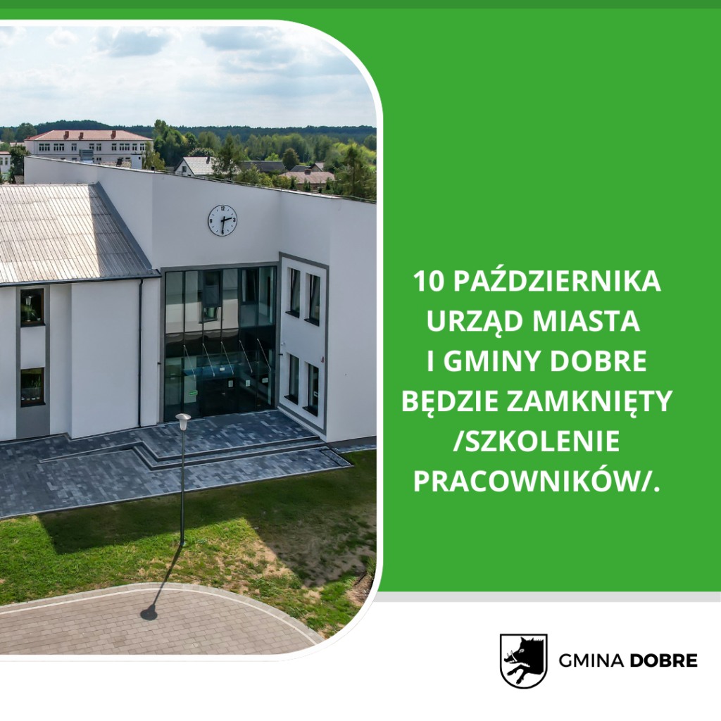 Budynek urzędu na zielonym tle. Na ścianie zegar, przed budynkiem chodnik. Ogłoszenie o zamknięciu 10 października.