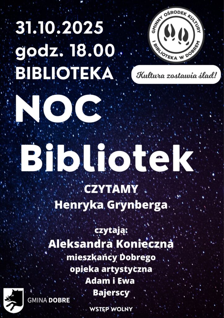 Plakat promuje Noc Bibliotek w Dobrej 31.10.2025 o 18:00. Kolorowe, gwiaździste tło z białym tekstem. Logo Gminy Dobre i napis Wstęp wolny.